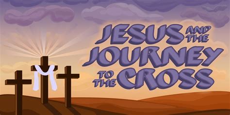 Jesus And The Journey To The Cross Pursuegod Kids