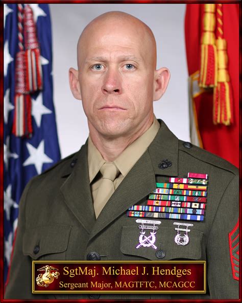Sergeant Major Michael J Hendges Marine Corps Air Ground Combat