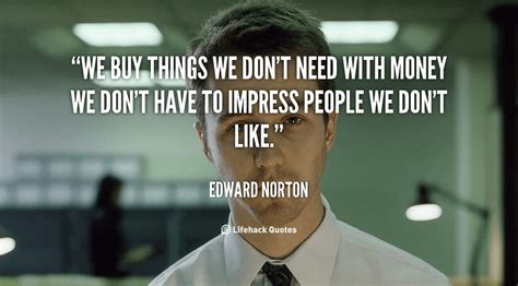 We Buy Things We Dont Need Quote Quotes Find Materialism Buying