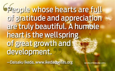 Embrace the week with enthusiasm. Quote of the Week: Daisaku Ikeda on gratitude. - World Tribune