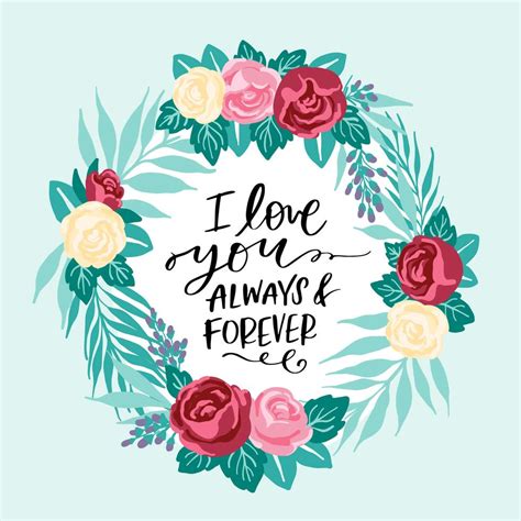 I Love You Always And Forever Floral Wreath 180443 Vector Art At Vecteezy