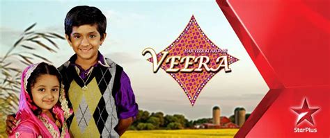 Hindi Tv Serial Ek Veer Ki Ardaas Veera Synopsis Aired On Star Plus Channel