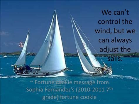 Ppt We Cant Control The Wind But We Can Always Adjust The Sails