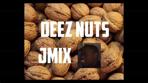 Deez Nuts Remix Youtube