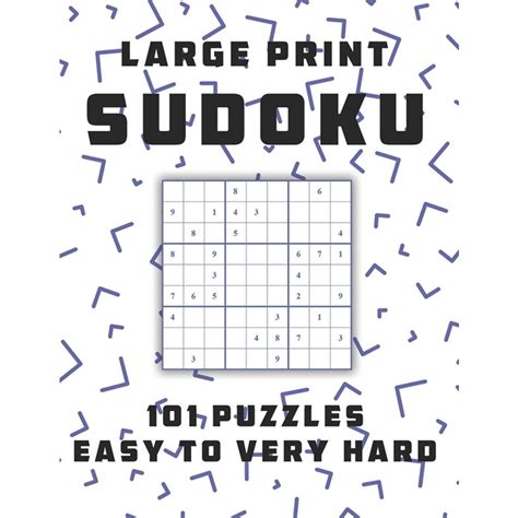 Sudoku Large Print 101 Puzzles Easy To Very Hard One Puzzle Per Page