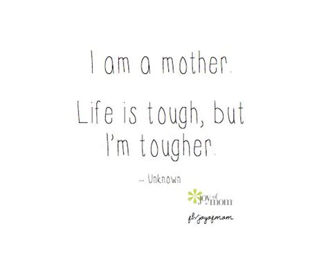I Am A Mother Life Is Tough But Im Tougher