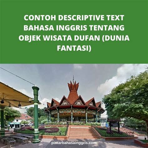 Contoh Descriptive Text Bahasa Inggris Tentang Objek Wisata Dufan