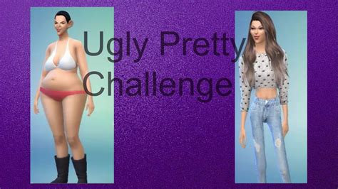 Sims 4 Ugly To Pretty Challenge Youtube
