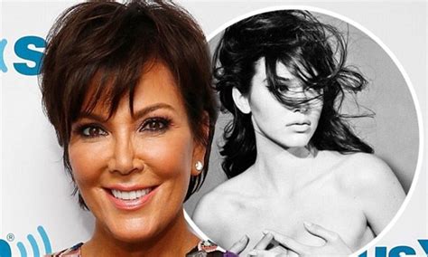 kris jenner says daughter kendall s topless modelling shots comes with the territory daily