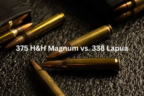 375 H H Magnum Vs 338 Lapua Caliber Comparison Nifty Outdoorsman