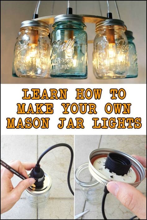 Need Great Looking Lights Why Not Make One Yourself Using Mason Jars