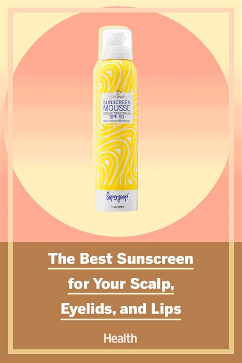 The Best Sunscreens For Your Scalp Eyelids And Lips According To Hot