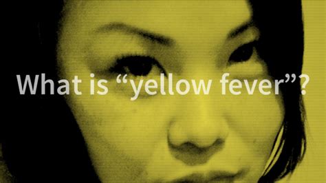 Seeking Asian Female What Is Yellow Fever Independent Lens Pbs