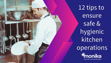 12 Tips To Ensure Safe And Hygienic Kitchen Operations Food Safety