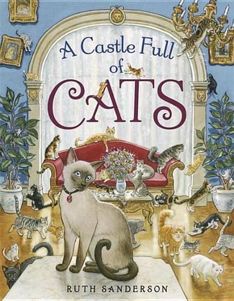 A Castle Full Of Cats By Ruth Sanderson Hardcover 9780449813072 Buy