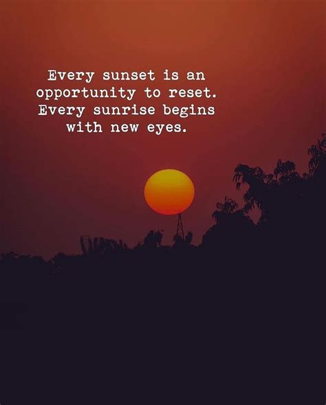 Every Sunset Is An Opportunity To Reset Positive Quotes Sunset