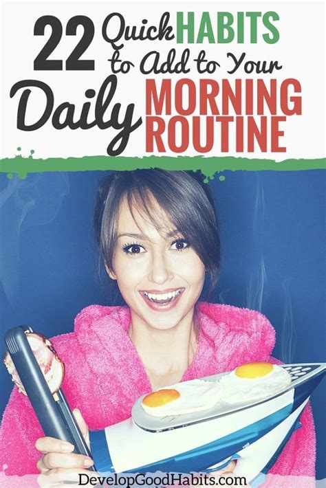 34 Quick Habits To Add To Your Morning Routine Daily Routine Habits Daily Morning Routines