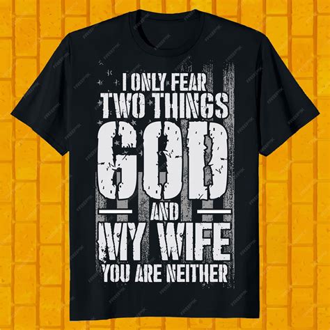 Premium Vector I Only Two Things God And My Wife You Are Neither T Shirt Design
