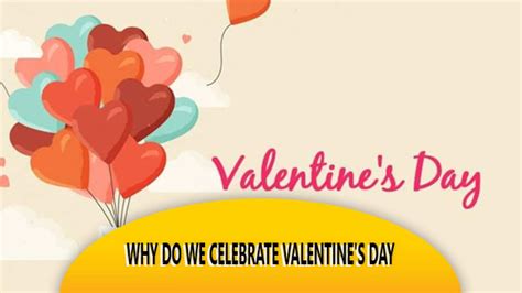 Why Do We Celebrate Valentines Day What Is Valentines Day Why Do We Celebrate On This Day