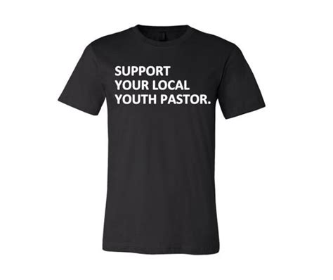 Support Your Local Youth Pastor Shirt Youth Pastor Tee T Etsy