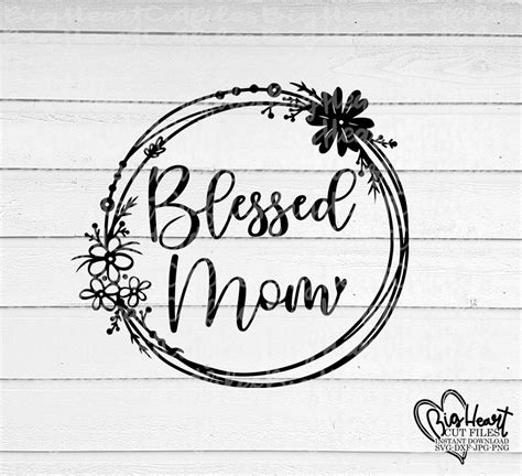 Blessed Mom Svg Png  Dxf Mom Svg Sayings Mothers Day Etsy