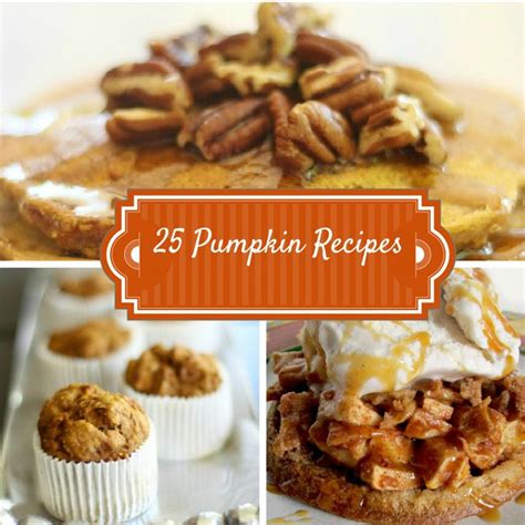 25 seriously delicious pumpkin recipes for fall—or anytime pick any two