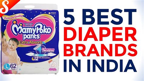 You might find your newborn's skin reacts to one brand of diaper and not another, or that your little one is having more blowouts in a certain brand. 5 Best Diaper Brands in India with Price - YouTube