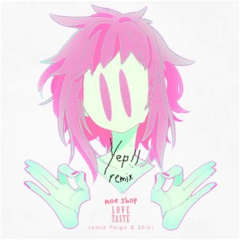 Moe Shop (/w Jamie Paige & Shiki) - Love Taste (Yep!! Remix) by Yep