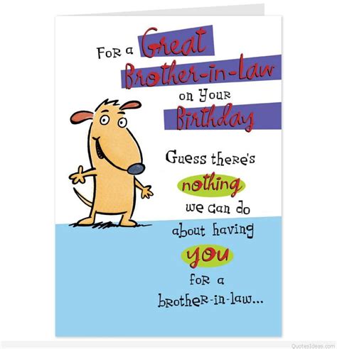 You can send this birthday wishes to your brother through the social 27. Happy birthday brothers in law quotes, cards, sayings