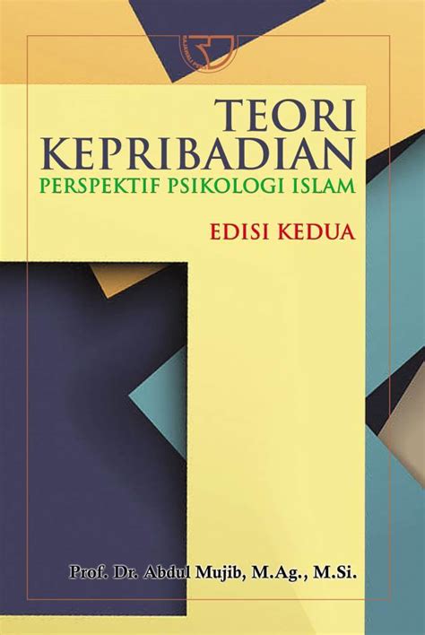 Teori Kepribadian Perspektif Psikologi Islam Edisi Kedua Abdul