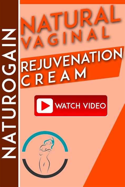Natural Vaginal Rejuvenation Cream Vaginal Rejuvenation Vaginal