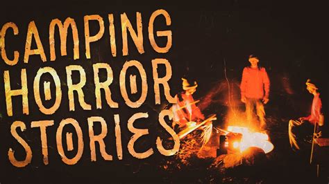 Scary Camping Horror Stories YouTube