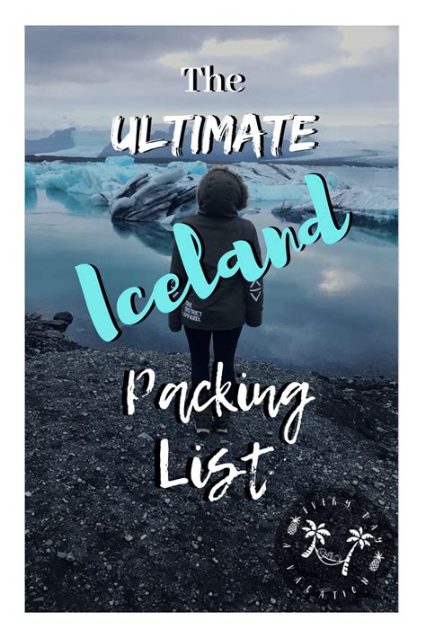 The Ultimate Iceland Packing List Every Day A Vacation Iceland