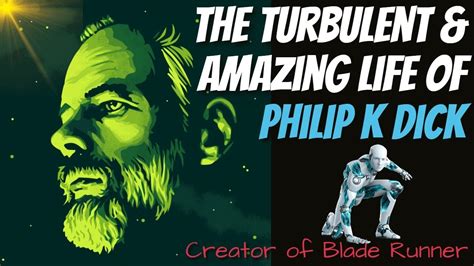 the turbulent and amazing life of philip k dick youtube