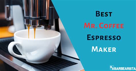 Best Mr Coffee Espresso Maker In 2020 Reviews And Buyers