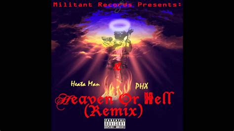 heata man heaven or hell remix ft phx [audio] youtube