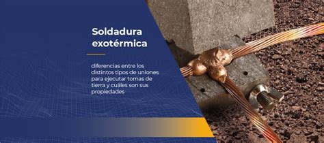 Soldadura exotérmica diferentes uniones para toma de tierra AT3w