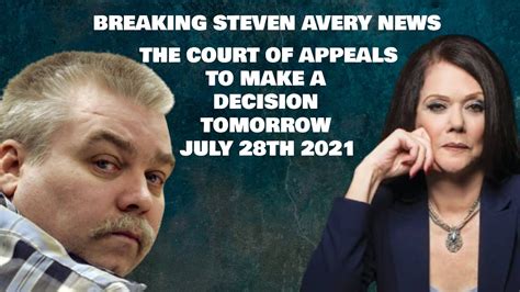 Court Of Appeals To Make Decision In Steven Averys Case Tomorrow July 2021 Making A Murderer