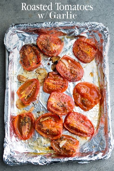 Garlic Roasted Tomatoes Recipe Quick And Easy Best Recipe Box