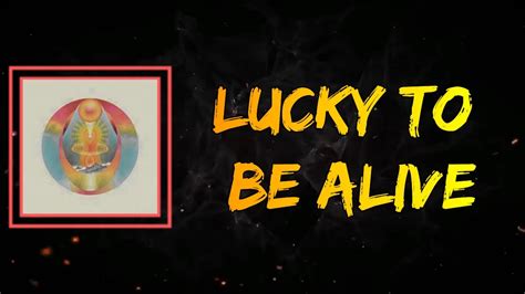 My Morning Jacket Lucky To Be Alive Lyrics Youtube
