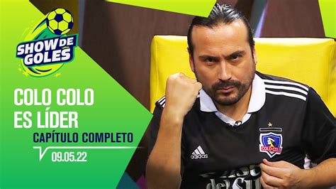 show de goles lo que dejó la fecha 12 capítulo 9 de mayo de 2022 youtube