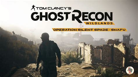 Ghost Recon Wildlands Operation Silent Spade Part 1 Enter Mob