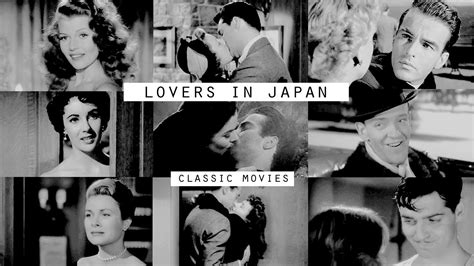 Lovers In Japan Classic Movie Couples Youtube