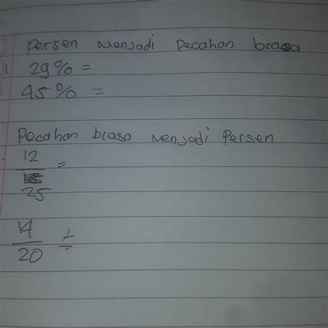 persen menjadi pecahan biasa.29% =45% =pecahan biasa menjadi persen.12/
