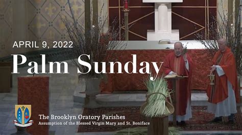 Palm Sunday Vigil Mass April 9 2022 Brooklyn Oratory Youtube