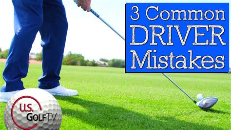 Common Driver Mistakes Amateur Golfers Make Driver Swing Tips Youtube
