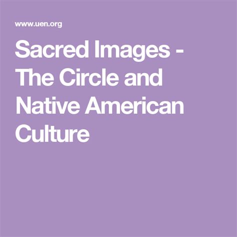 Sacred Images The Circle And Native American Culture Native
