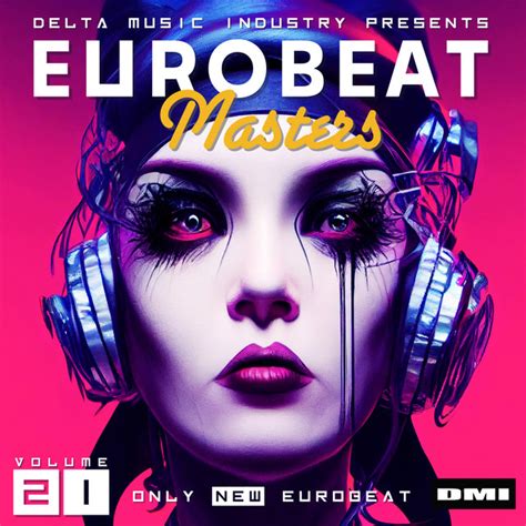 Eurobeat Masters Vol21 Compilation By Various Artists Spotify