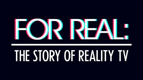For Real The Story Of Reality Tv