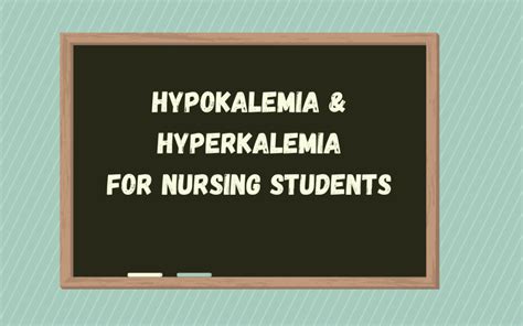 Hypokalemia And Hyperkalemia For Nursing Students The Nursiversity